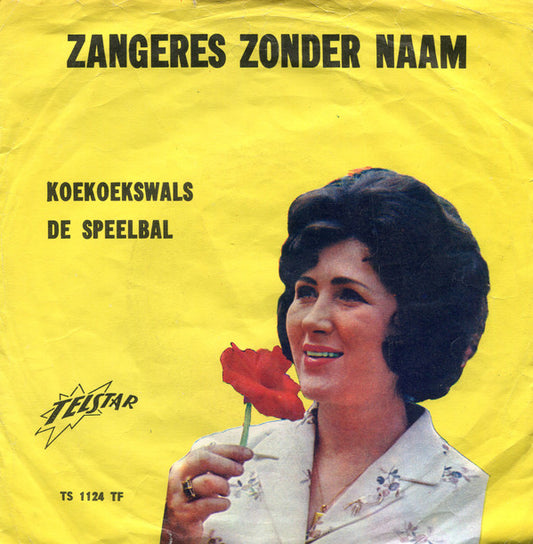 Zangeres Zonder Naam : Koekoekswals / De Speelbal (7",Single,45 RPM)