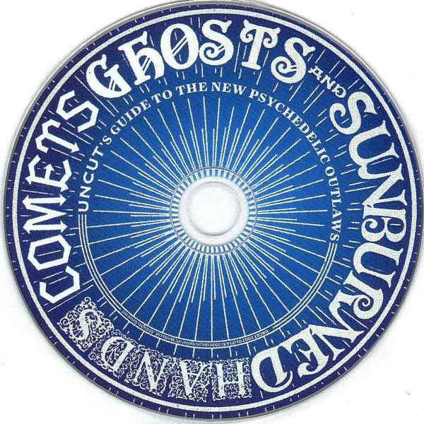 Various : Comets Ghosts And Sunburned Hands (Uncut's Guide To The New Psychedelic Outlaws) (Compilation)