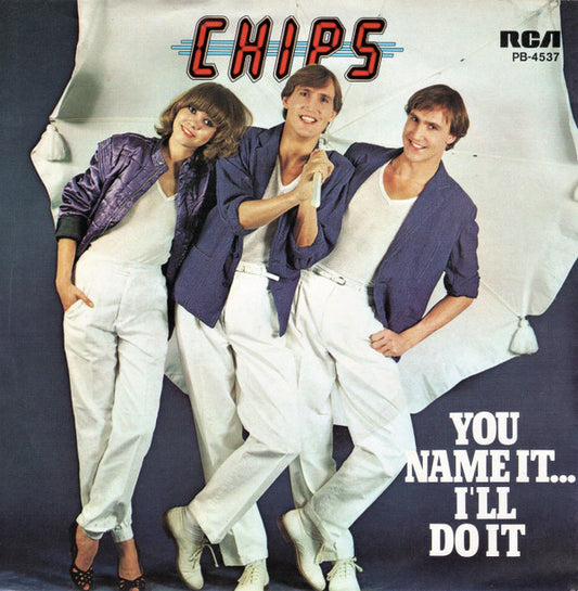 Chips (7) : You Name It... I'll Do It (7", Single)