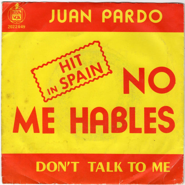 Juan Pardo : No Me Hables / Don't Talk To Me (7",45 RPM,Single)