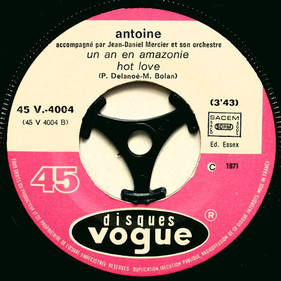 Antoine (2) Avec Danièle Gilbert : Un An En Amazonie (Hot Love) / 'Scusez-moi M'sieur Antoine (7",45 RPM,Single,Stereo)