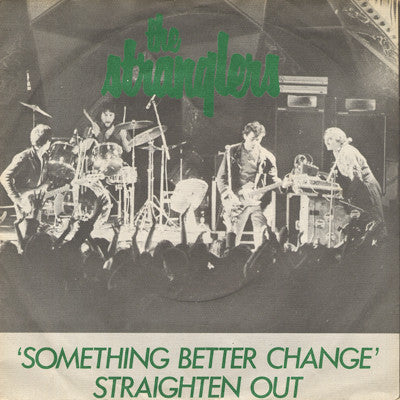 Stranglers, The : Something Better Change / Straighten Out (7",Single,45 RPM)