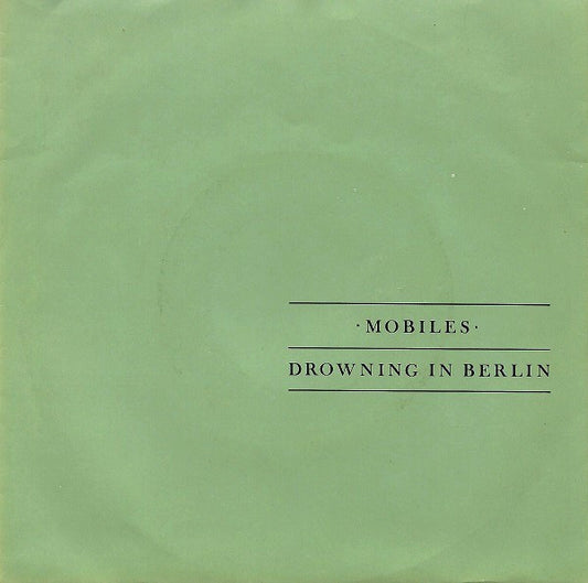 Mobiles : Drowning In Berlin (7",Single,45 RPM)