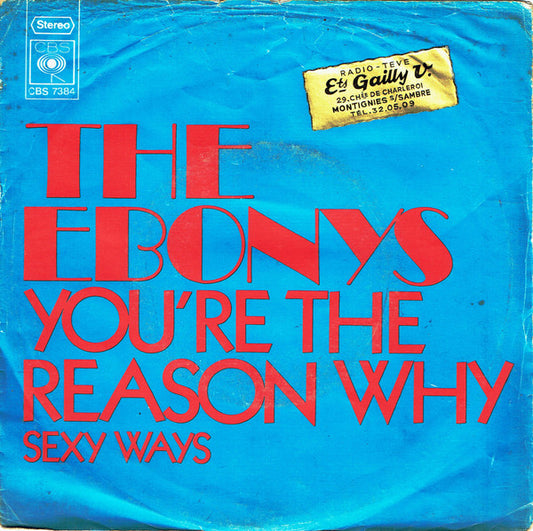 Ebonys, The : You're The Reason Why (7",45 RPM,Single,Stereo)