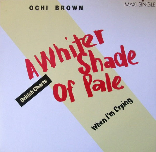 O'Chi Brown : A Whiter Shade Of Pale (12",45 RPM,Maxi-Single)