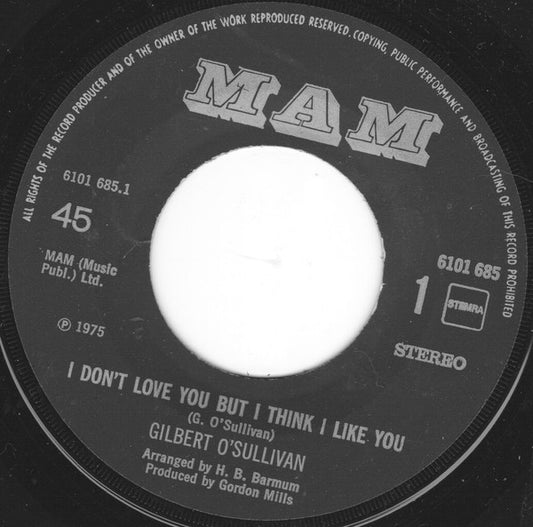Gilbert O'Sullivan : I Don't Love You But I Think I Like You (7",45 RPM,Single,Stereo)