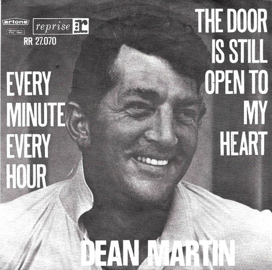 Dean Martin : The Door Is Still Open To My Heart / Every Minute Every Hour (7", Single)