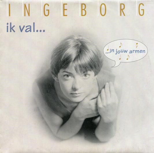 Ingeborg : Ik Val (7",Single,Stereo)