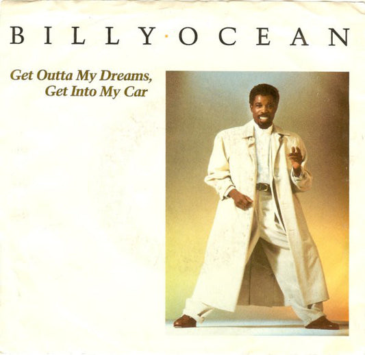 Billy Ocean : Get Outta My Dreams, Get Into My Car (7",Single)