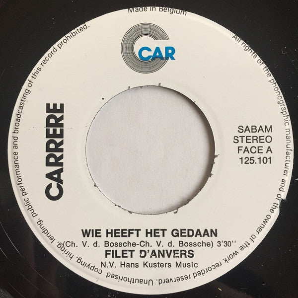 Filet D'Anvers : Wie Heeft Het Gedaan  (7",45 RPM,Single,Stereo)