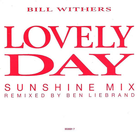 Bill Withers : Lovely Day (Sunshine Mix) (7",45 RPM,Single,Stereo)
