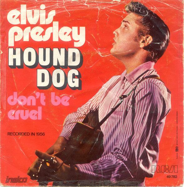 Elvis Presley : Hound Dog / Don't Be Cruel (7",Single,Reissue,Mono)
