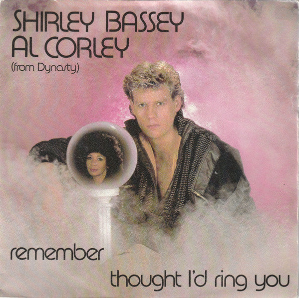 Shirley Bassey & Al Corley : Remember / Thought I'd Ring You (7",45 RPM,Single)