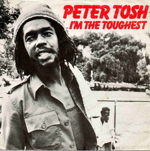 Peter Tosh : I'm The Toughest (7",45 RPM,Single)