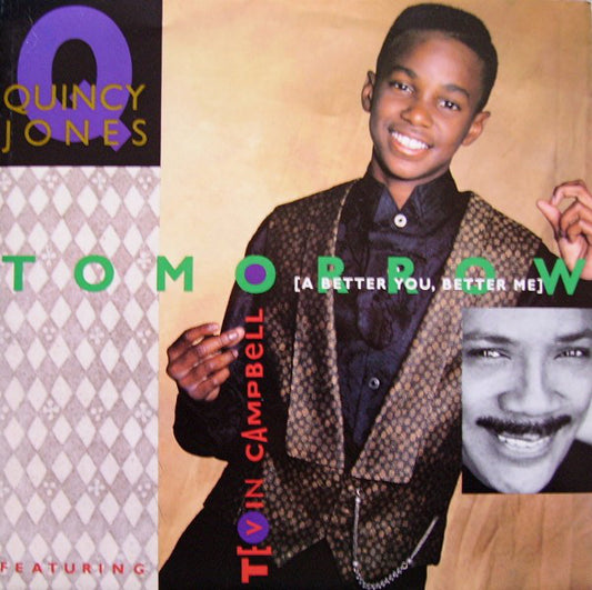 Quincy Jones Featuring Tevin Campbell : Tomorrow (A Better You, Better Me) (7",45 RPM)