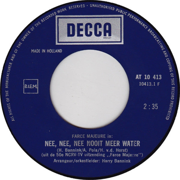 Farce Majeure : Nee, Nee, Nee Nooit Meer Water / Pietje Dat Kan Je Niet Maken (7",45 RPM,Single)