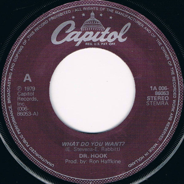 Dr. Hook : What Do You Want? (7",45 RPM,Single,Stereo)