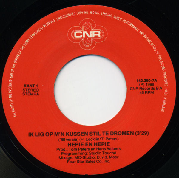 Hepie & Hepie : Ik Lig Op M'n Kussen Stil Te Dromen ('89 Versie) (7",45 RPM,Single,Stereo)