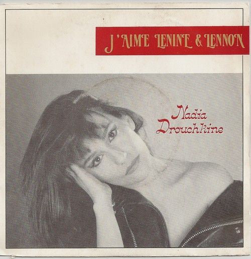 Nadia Drouchkine : J'Aime Lenine Et Lennon (7",45 RPM,Single)