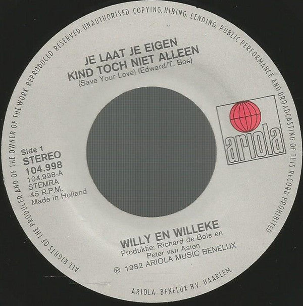 Willy & Willeke Alberti : Niemand Laat Zijn Eigen Kind Alleen (7",45 RPM,Single)