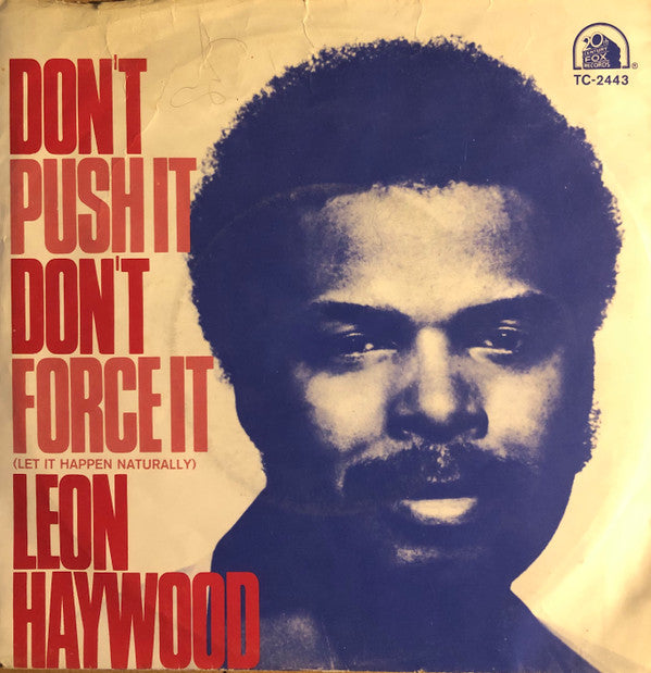 Leon Haywood : Don't Push It Don't Force It (7",Single,45 RPM)
