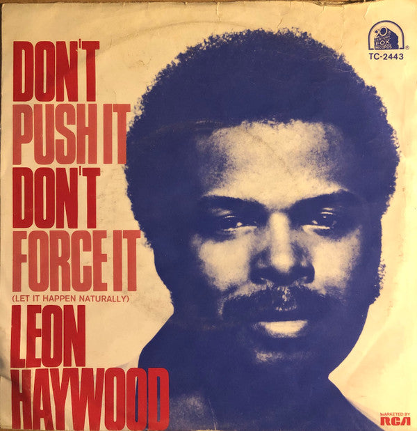 Leon Haywood : Don't Push It Don't Force It (7",Single,45 RPM)