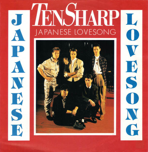 Ten Sharp : Japanese Lovesong (7",45 RPM,Single,Stereo)