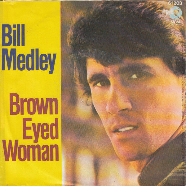 Bill Medley : Brown Eyed Woman / Let The Good Times Roll (7",45 RPM,Single)