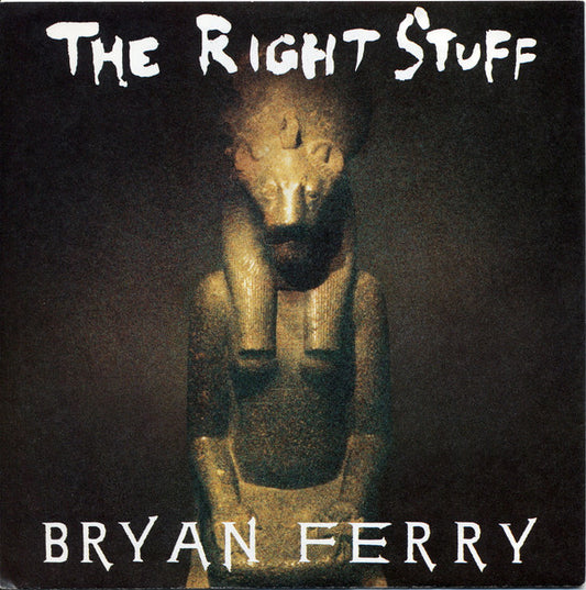 Bryan Ferry : The Right Stuff (7",45 RPM,Single,Stereo)