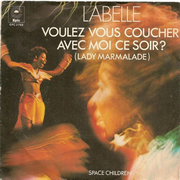 LaBelle : Voulez Vous Couchez Avec Moi Ce Soir? (Lady Marmalade) (7",45 RPM,Single,Stereo)
