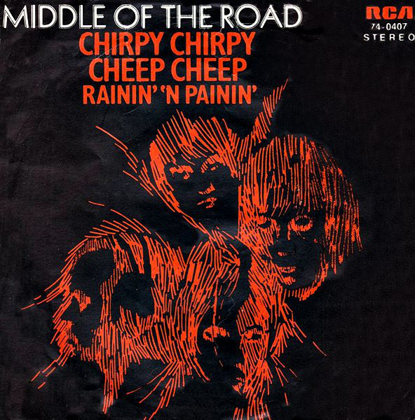 Middle Of The Road : Chirpy Chirpy Cheep Cheep (7",45 RPM,Single)