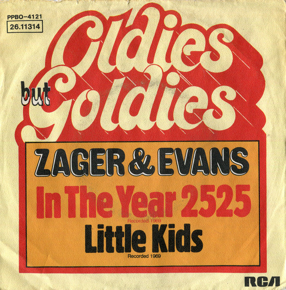 Zager & Evans : In The Year 2525 / Little Kids (7",45 RPM,Single,Reissue,Stereo)