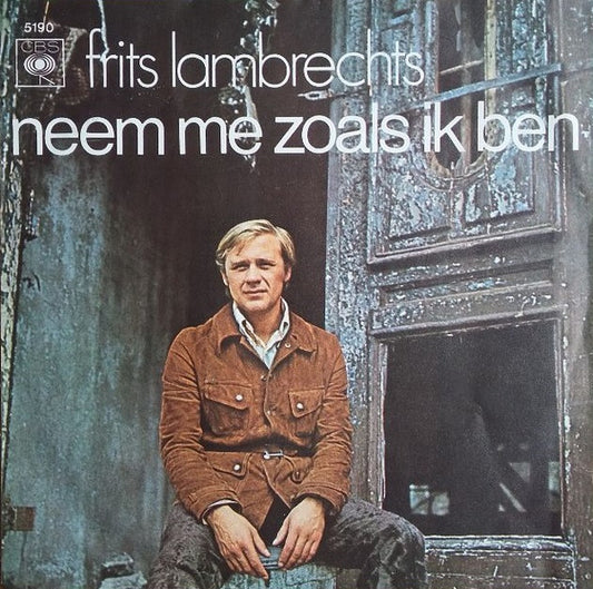 Frits Lambrechts : Neem Me Zoals Ik Ben (7",45 RPM)