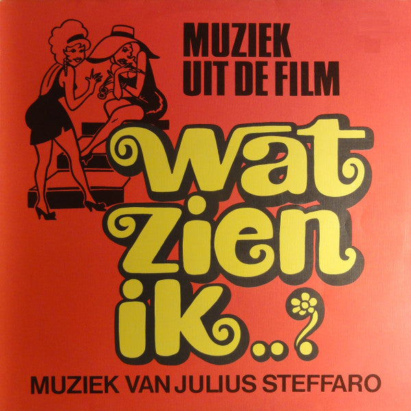 Julius Steffaro : Wat Zien Ik..? (Muziek Uit De Film) (LP,Album)