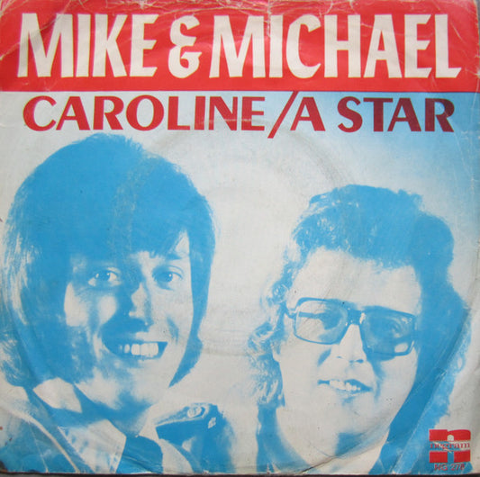 Mike & Michael : Caroline / A Star (7",45 RPM,Single)
