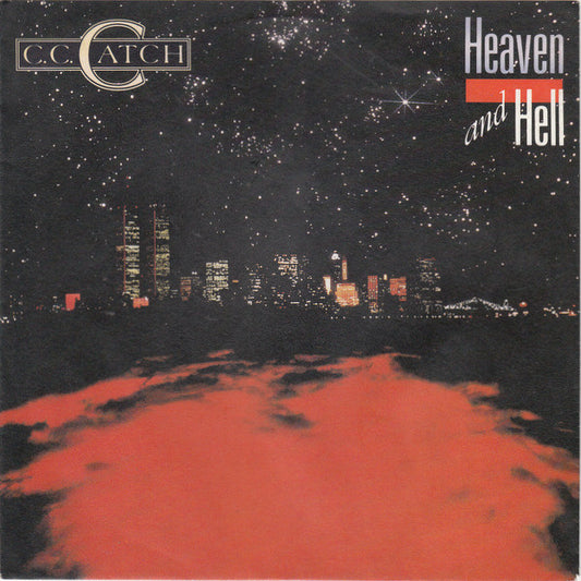 C.C. Catch : Heaven And Hell (7",45 RPM,Single,Stereo)