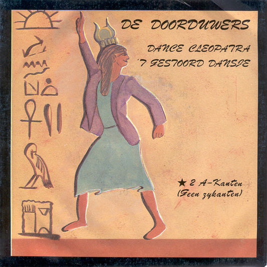De Doorduwers : Dance Cleopatra / 't Gestoord Dansje (7",45 RPM,Single,Stereo)