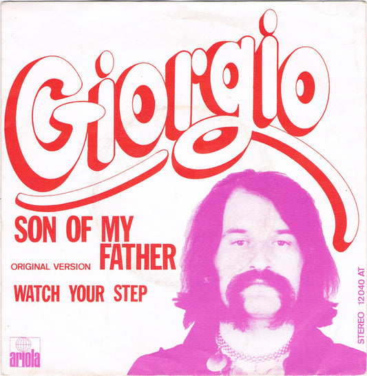Giorgio Moroder : Son Of My Father (7",45 RPM)