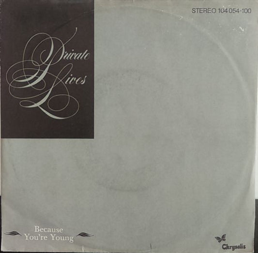 Private Lives : Because You're Young (7",45 RPM,Single,Stereo)