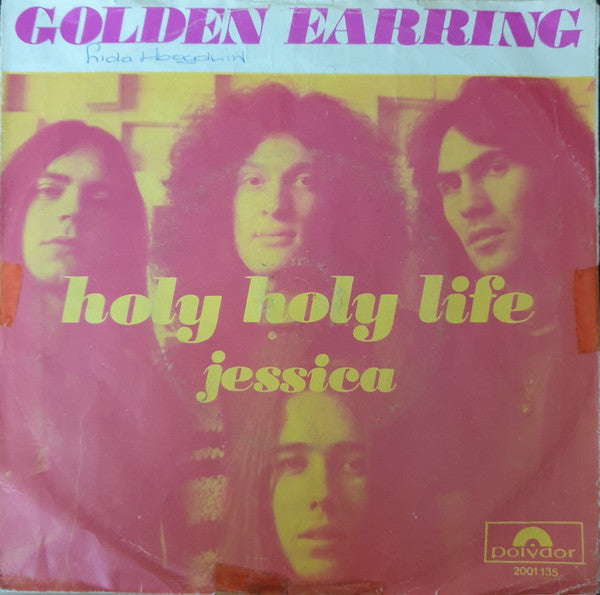 Golden Earring : Holy Holy Life (7",Single,45 RPM)