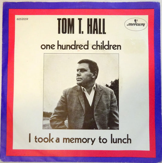 Tom T. Hall : One Hundred Children / I Took A Memory To Lunch (7",45 RPM,Single,Mono)