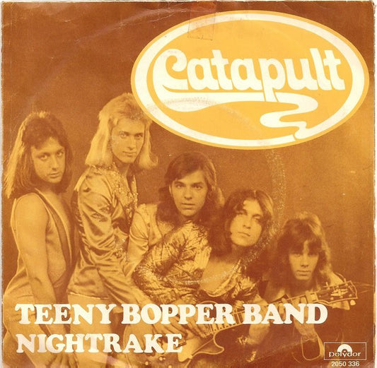 Catapult : Teeny Bopper Band / Nightrake (7",45 RPM,Single,Stereo)
