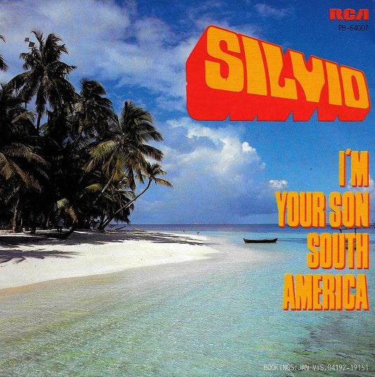 Silvio (3) : I'm Your Son South America (7",45 RPM,Single,Reissue)