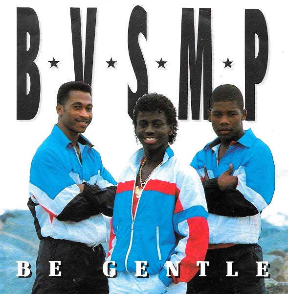 B.V.S.M.P. : Be Gentle (7",45 RPM,Single,Stereo)