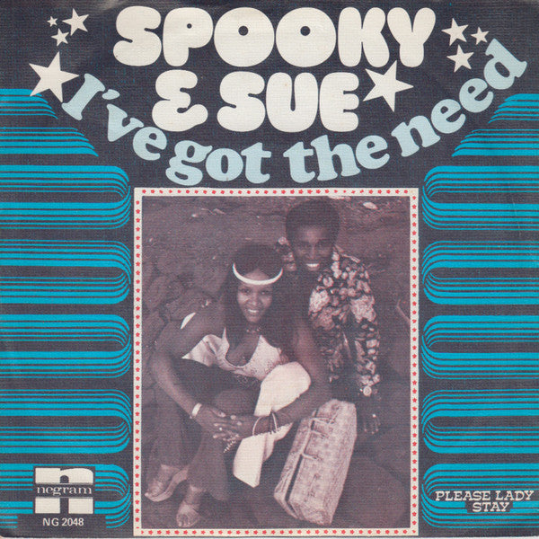 Spooky & Sue : I've Got The Need (7",45 RPM,Single)