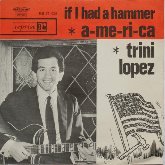Trini Lopez : A-me-ri-ca / If I Had A Hammer (7",45 RPM,Single)