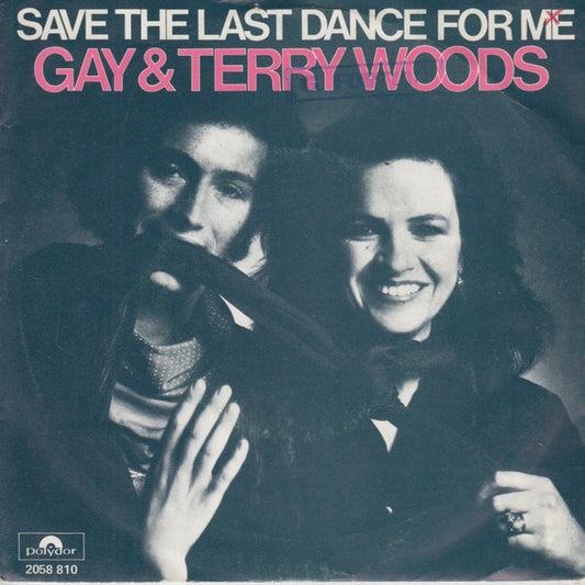 Gay & Terry Woods : Save The Last Dance For Me (7",45 RPM)