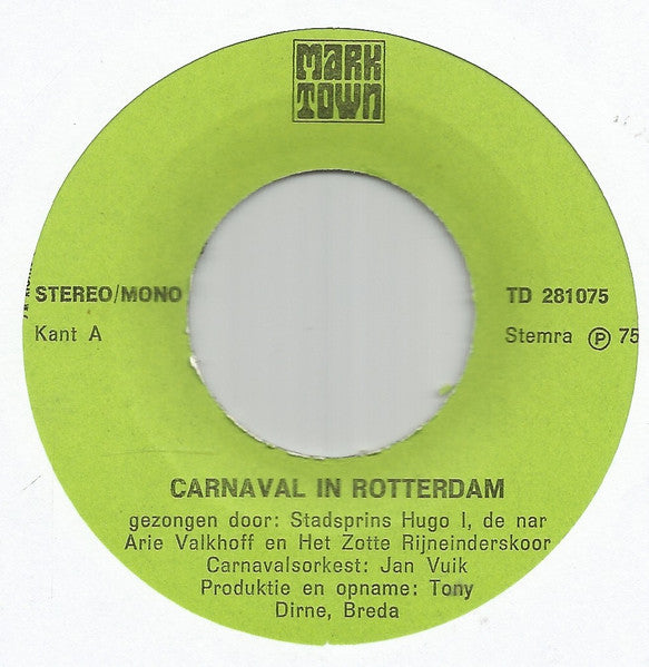 Prins Hugo I En Arie Valkhoff Met Het Zotte Rijneinderskoor : Carnaval In Rotterdam (7",45 RPM,Single,Stereo)