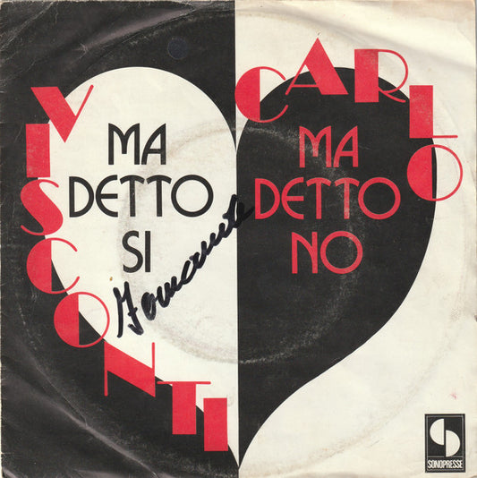 Carlo Visconti : Ma Detto Si Ma Detto No (7",45 RPM,Single)