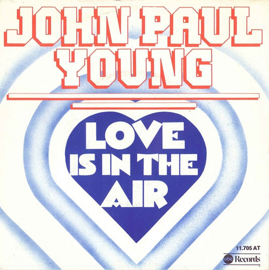 John Paul Young : Love Is In The Air (7",45 RPM,Single,Stereo)
